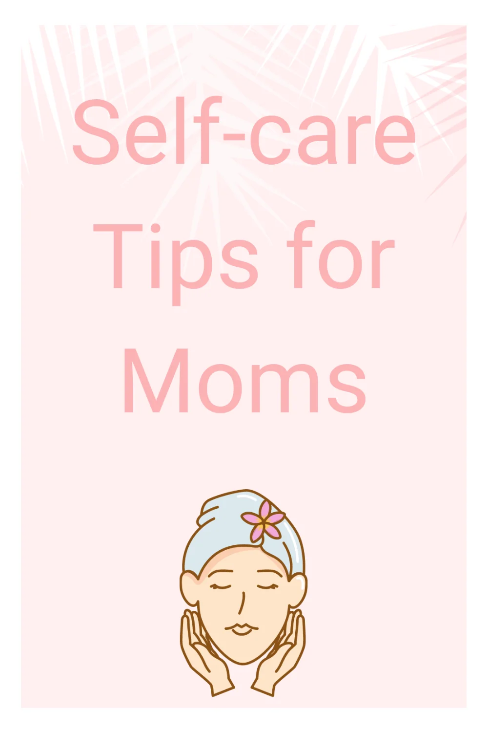 self-care tips for moms